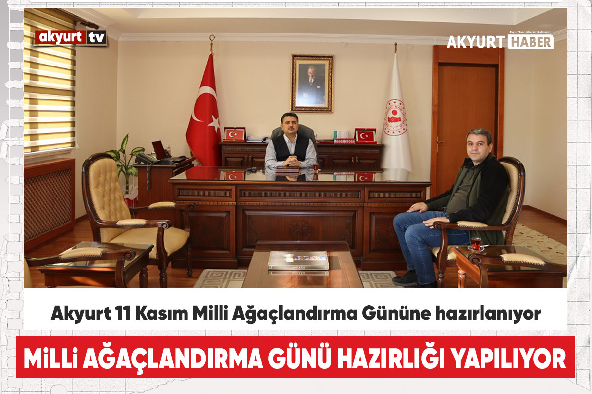 Akyurt 11 Kasım Milli Ağaçlandırma Gününe hazırlanıyor