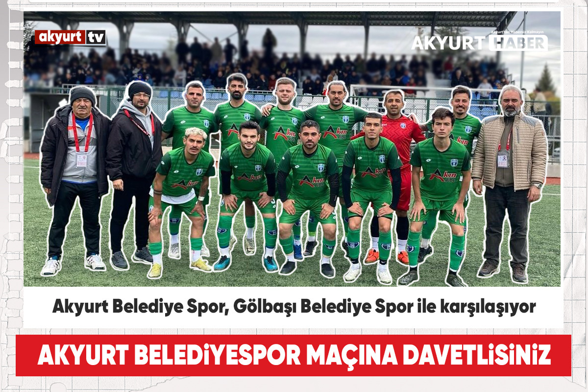 Akyurt Belediye Spor, Gölbaşı Belediye Spor ile karşılaşıyor