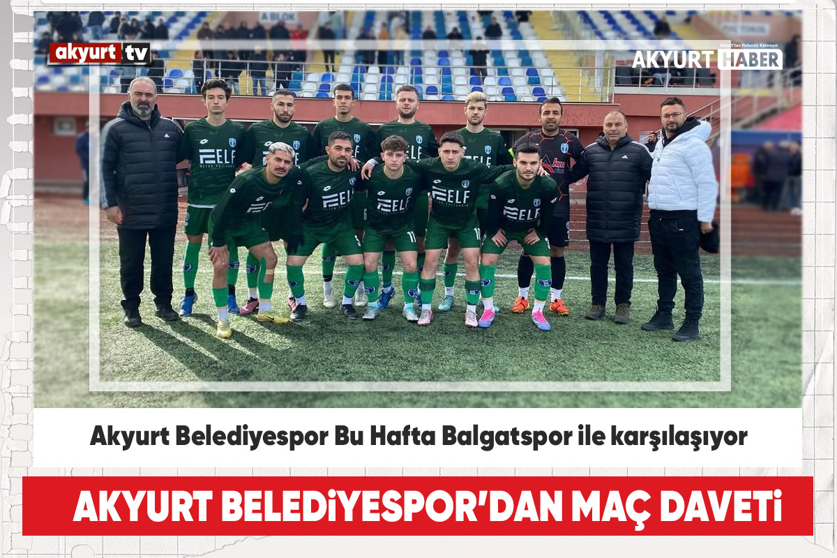 Akyurt Belediyespor Bu Hafta Balgatspor ile karşılaşıyor