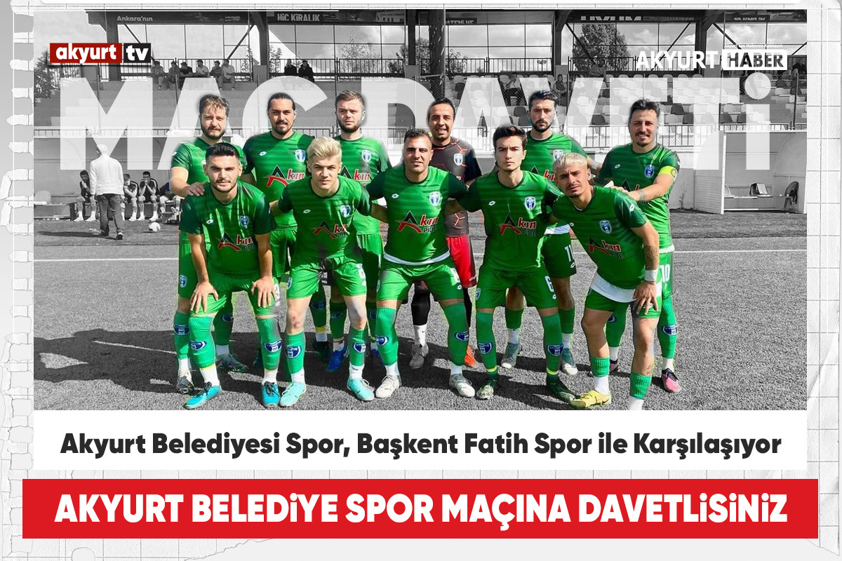 Akyurt Belediyespor Bugün Başkent Fatih Spor ile karşılaşıyor