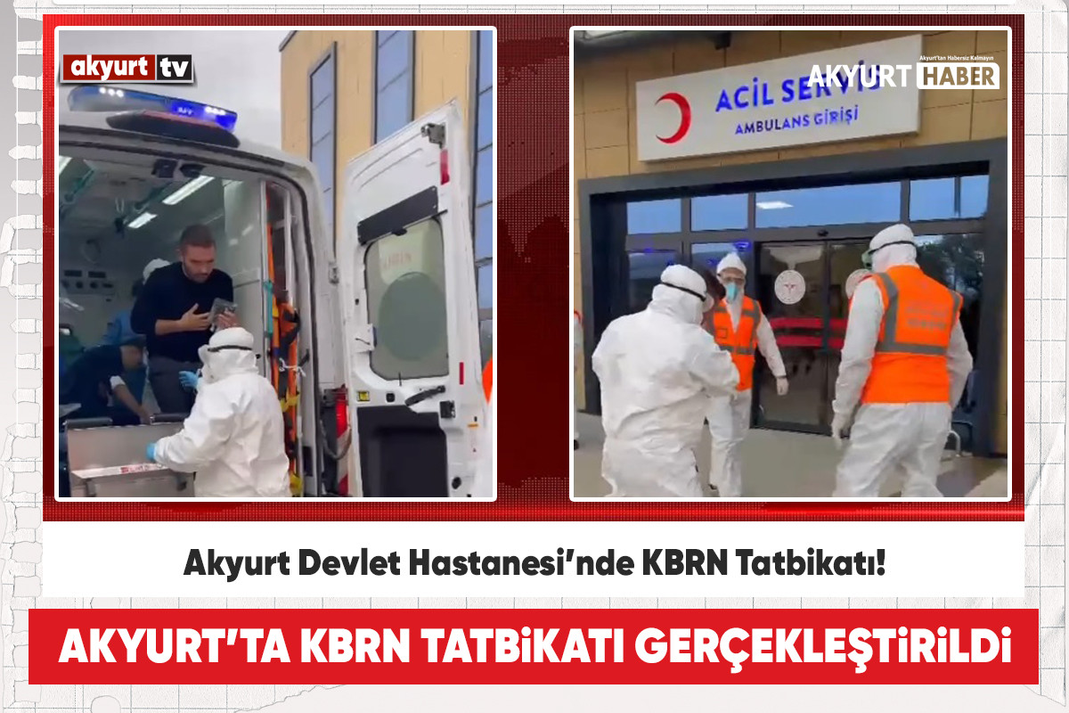 Akyurt Devlet Hastanesi’nde KBRN Tatbikatı!