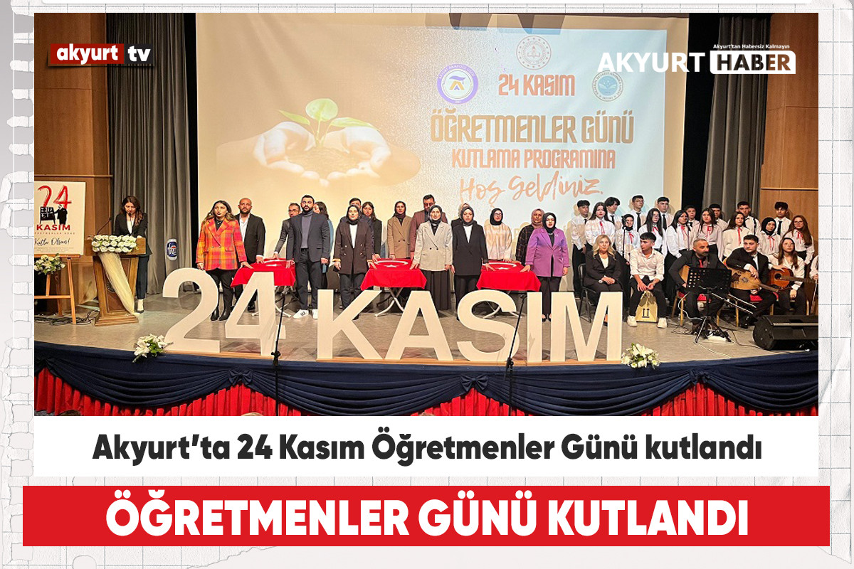 Akyurt’ta 24 Kasım Öğretmenler Günü kutlandı