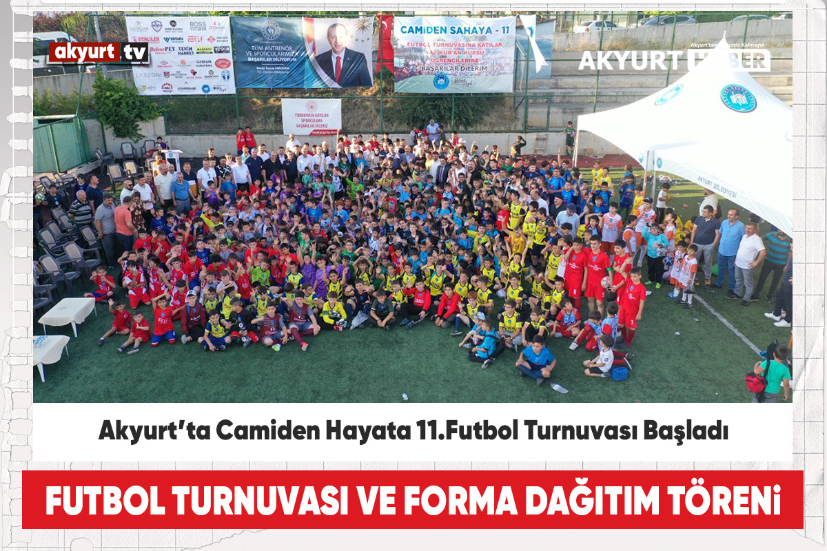 Akyurt’ta Camiden Hayata 11.Futbol Turnuvası Başladı