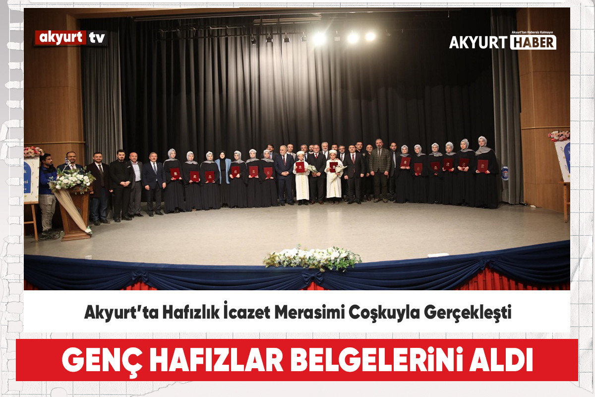  Akyurt’ta Hafızlık İcazet Merasimi Coşkuyla Gerçekleşti