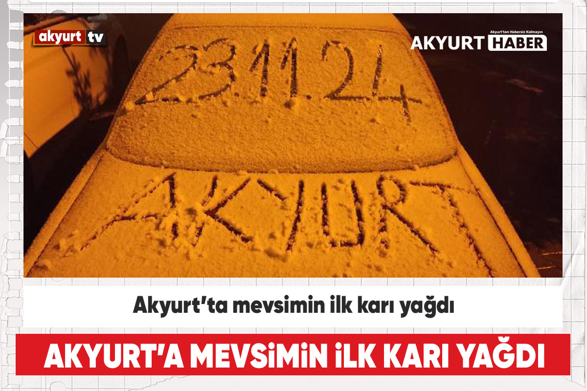 Akyurt’ta mevsimin ilk karı yağdı