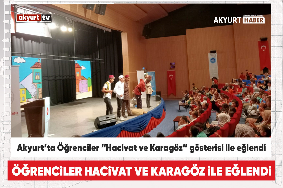 Akyurt’ta Öğrenciler “Hacivat ve Karagöz” gösterisi ile eğlendi