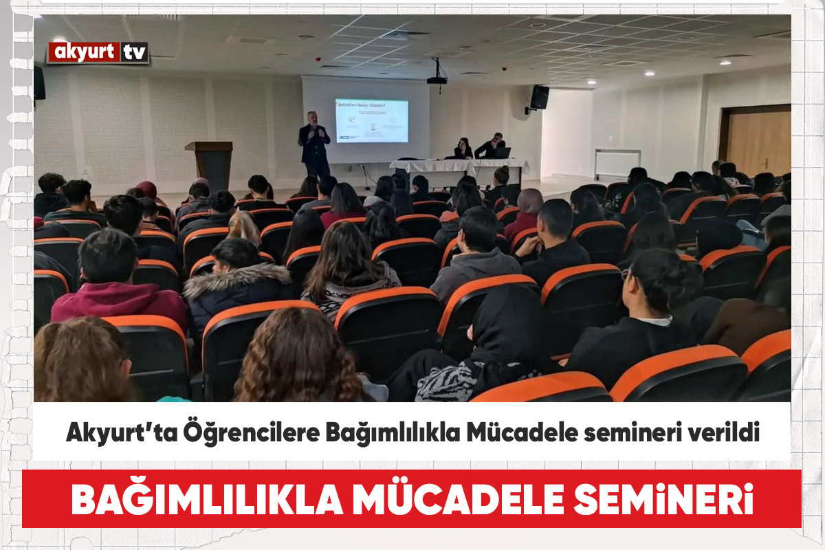 Akyurt’ta Öğrencilere bağımlılıkla mücadele semineri verildi