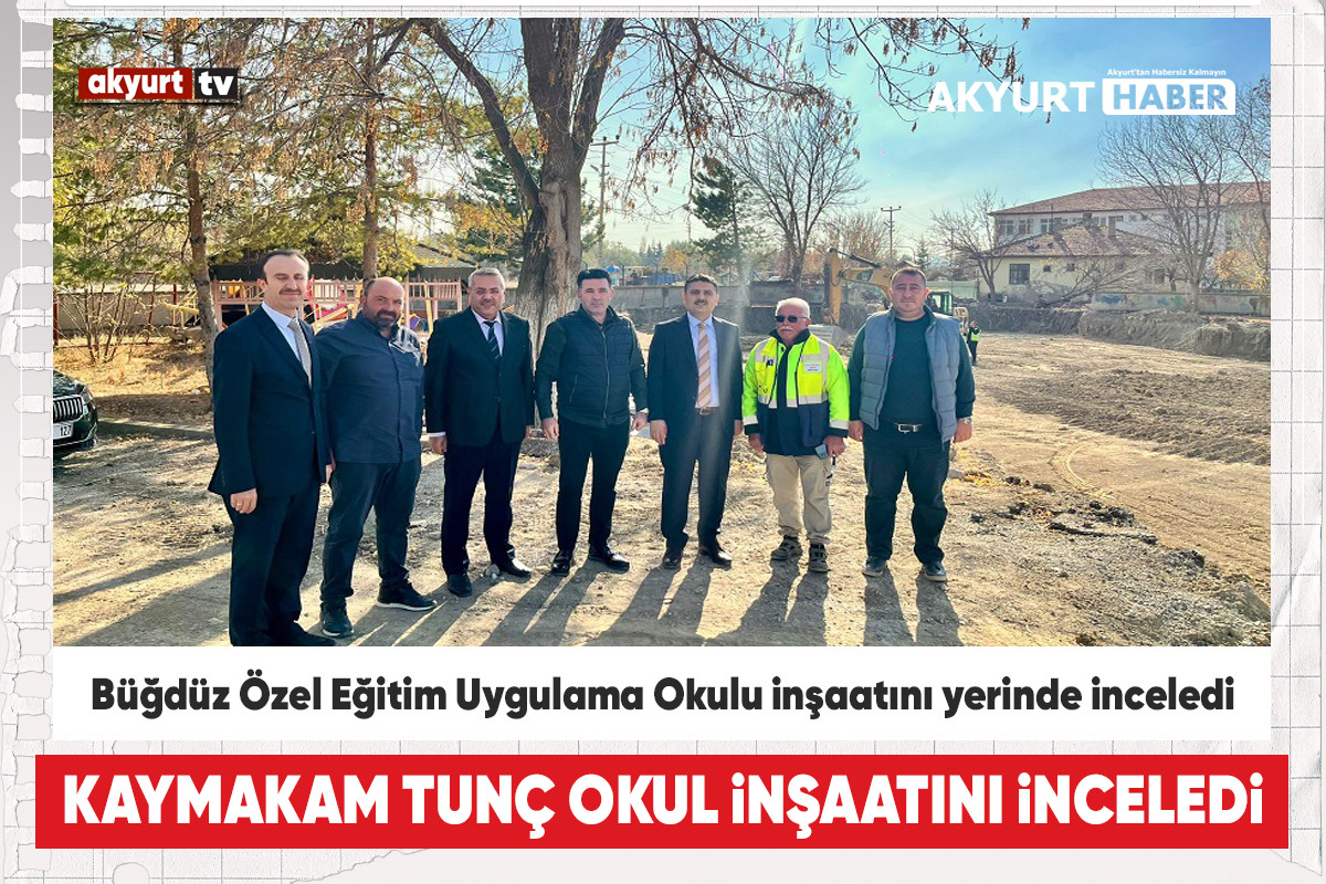 Akyurt’ta Özel Eğitim Uygulama Okulu İnşaatı sürüyor