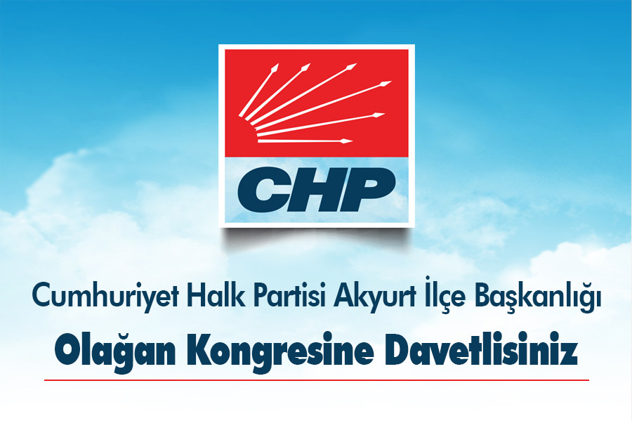 CHP Akyurt ilçe kongresi 20 Ağustos’ta yapılacak