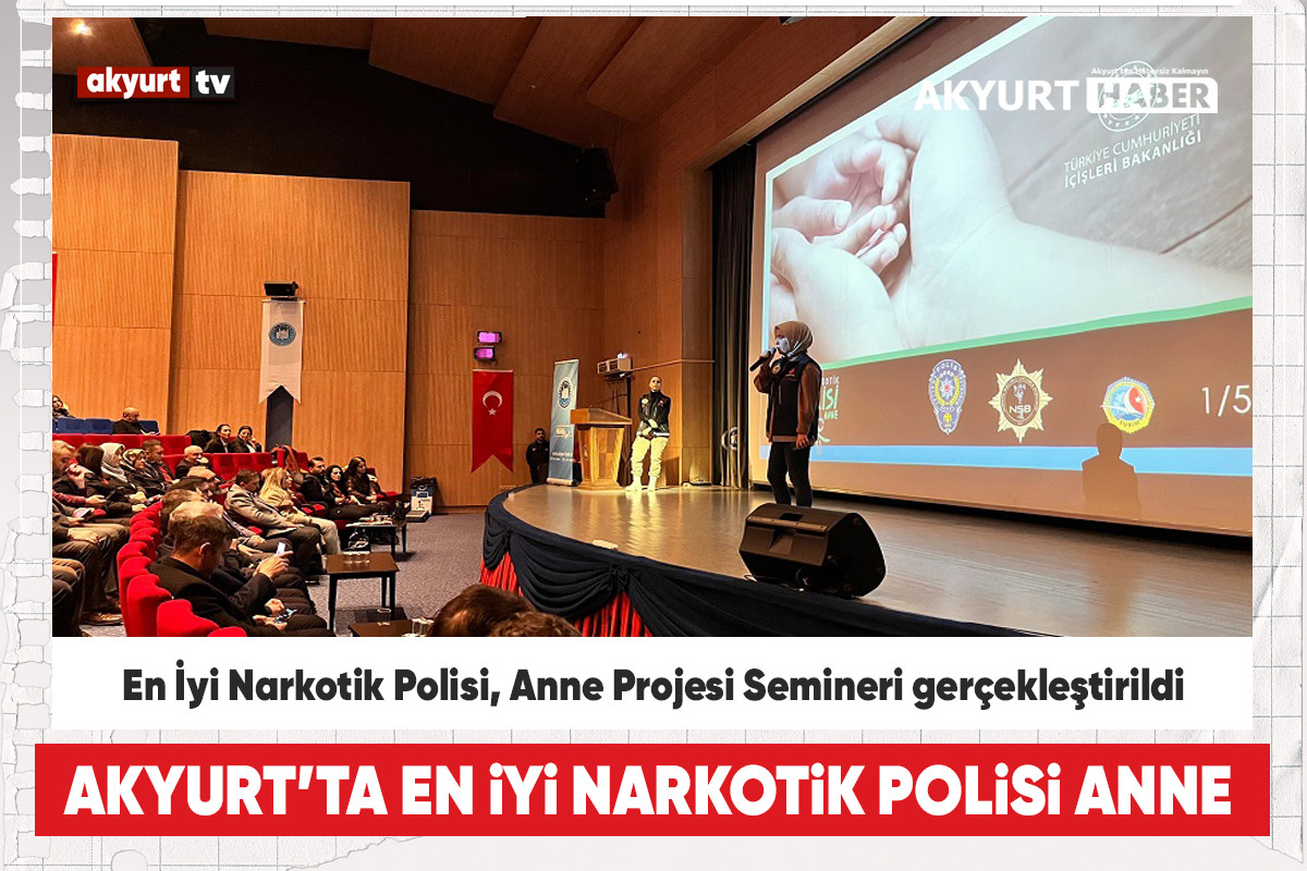 En İyi Narkotik Polisi, Anne Projesi Semineri gerçekleştirildi