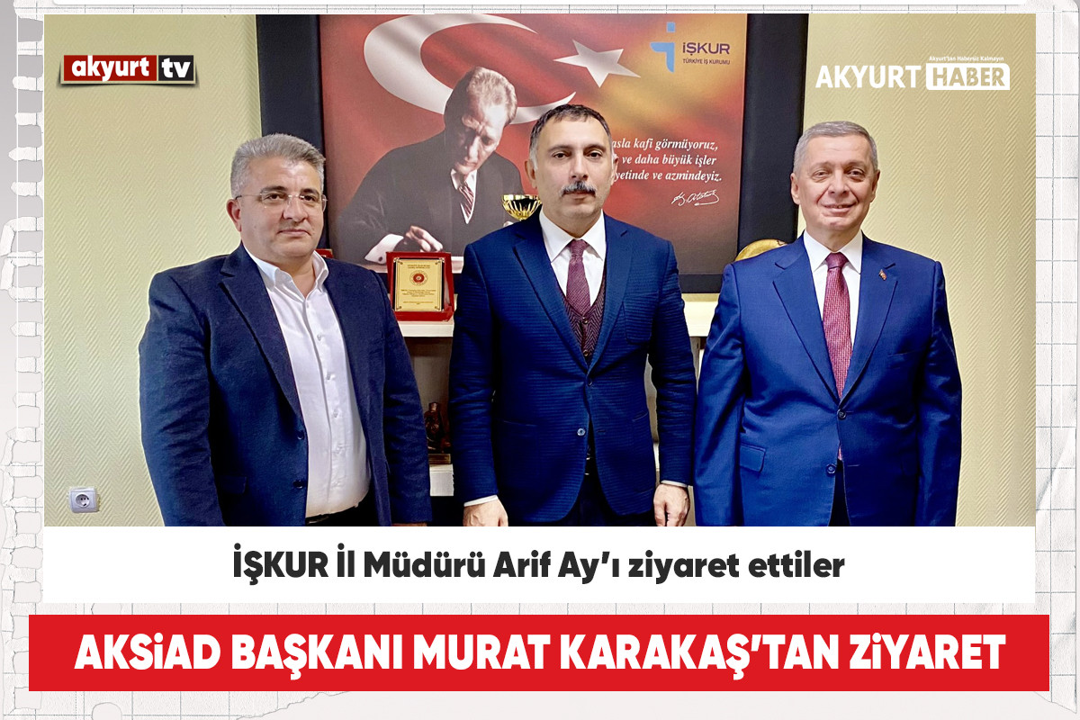 İŞKUR İl Müdürü Arif Ay’ı ziyaret ettiler