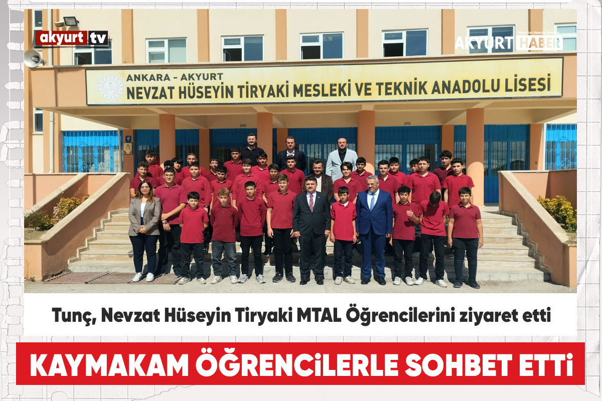 Kaymakam Tunç, Nevzat Hüseyin Tiryaki MTAL Öğrencilerini ziyaret etti