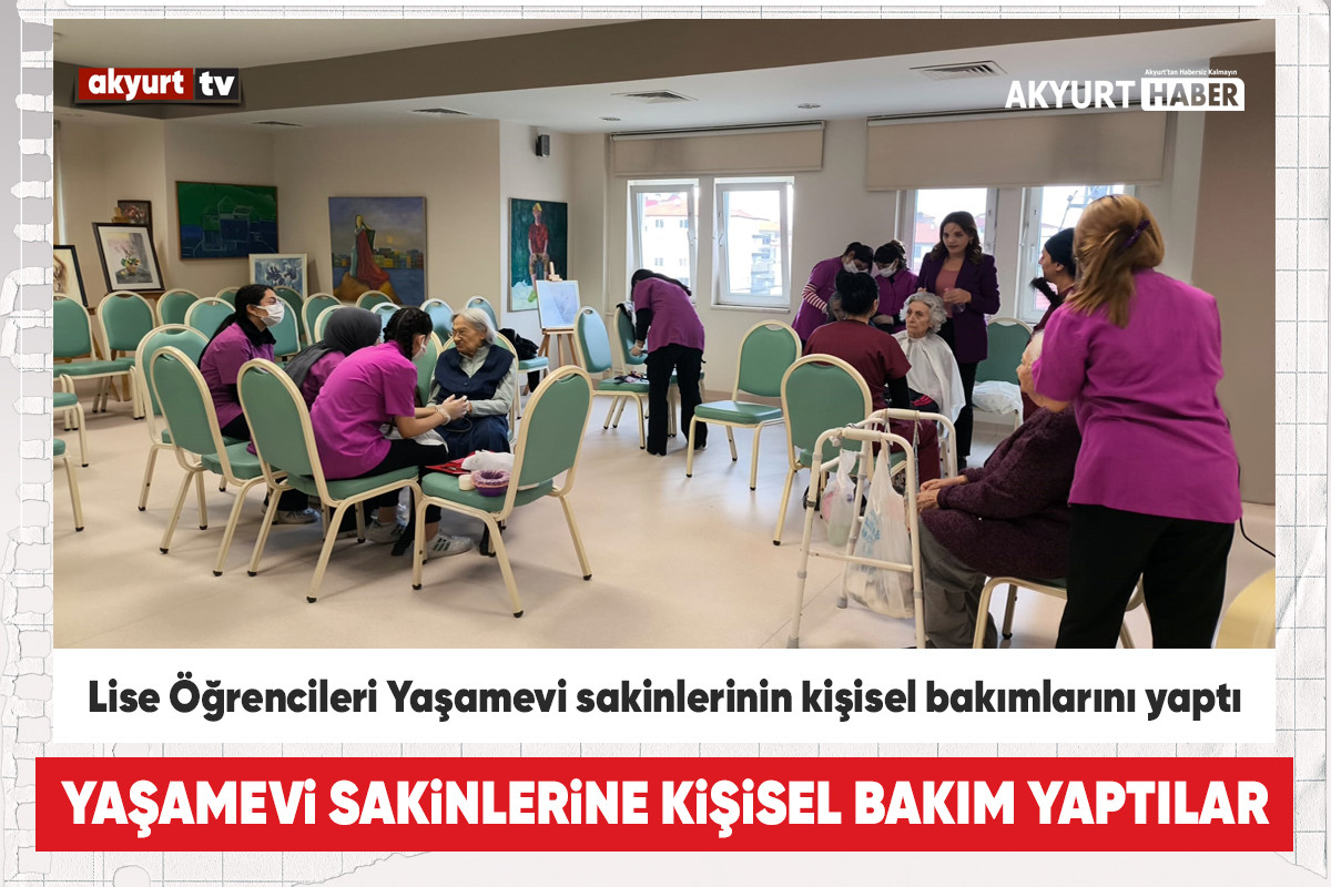 Lise Öğrencileri Yaşamevi sakinlerinin kişisel bakımlarını yaptı