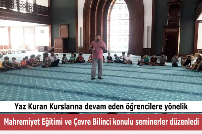 Yaz Kur'an Kursunda mahremiyet ve çevre bilgilendirmesi